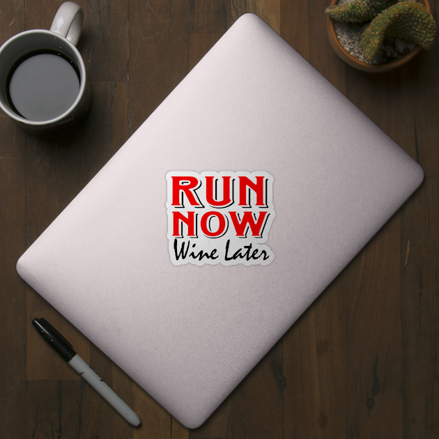 Run Now Wine Later by Mas Design